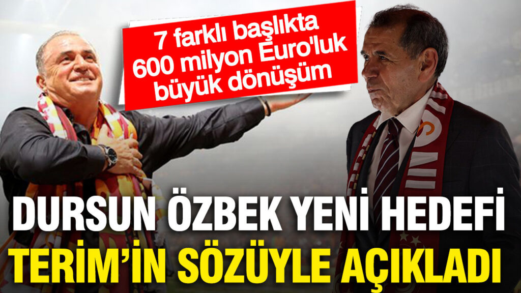 Galatasaray’da 600 Milyon Euro’luk Yenilik: Fatih Terim’in Sözleri Geceyi Aydınlattı